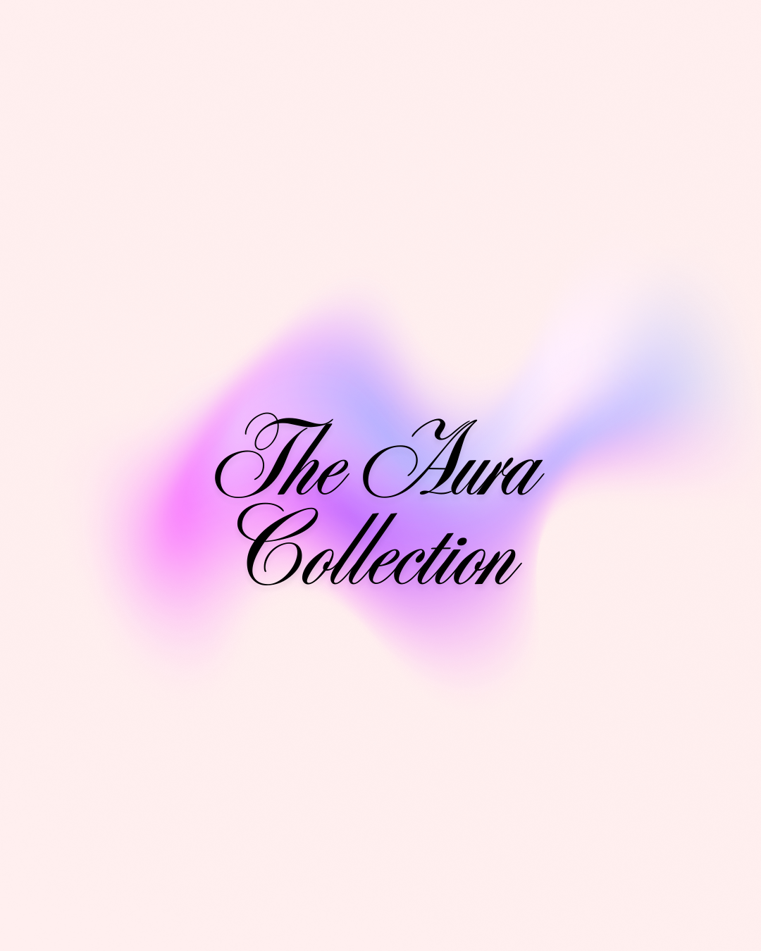The Aura Collection