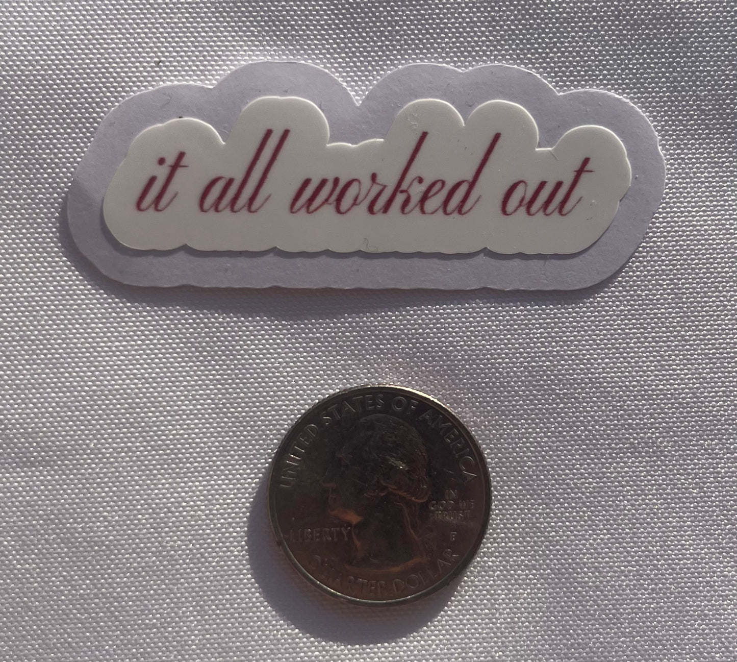 It all worked out vinyl sticker